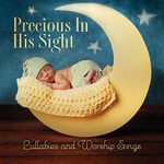 Precious In His Sight Lullabies & Worship Songs - CD