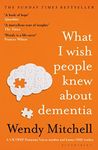 What I Wish People Knew About Dementia: From Someone Who Knows