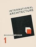 Walter Gropius: International Archi