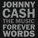 Johnny Cash: The Music - Forever Words