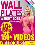 Wall Pilates Workouts for Women: 28 Day Wall Pilates Exercise Chart, 7 Day Wall Pilates Weight Loss, Stretching Exercises. 10 Minute Pilates Workouts with ... and Vitality Series by a Professional)