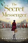 The Secret Messenger: Enthralling World War Two historical fiction from the internationally bestselling author of The German Midwife