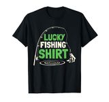 Lucky Fishing Rods Fisherman Funny Fishing Fish Gift T-Shirt