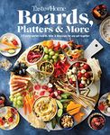 Taste of Home Boards, Platters & More: 219 Party Perfect Boards, Bites & Beverages for Any Get-Together (Taste of Home Entertaining & Potluck)