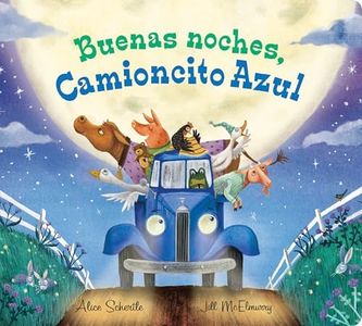 Buenas noches, Camioncito Azul: Good Night, Little Blue Truck (Spanish edition)