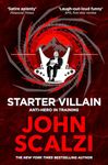 Starter Villain: A turbo-charged tale of supervillains, minions and a hidden volcano lair . . .