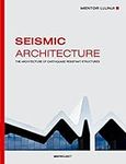 Seismic architecture: The architecture of earthquake resistant structures