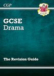 GCSE Drama Revision Guide: for the 2025 and 2026 exams (CGP GCSE Drama)