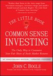 The Little Book of Common Sense Investing: The Only Way to Guarantee Your Fair Share of Stock Market Returns (Little Books. Big Profits)