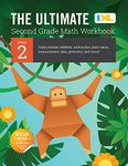 The Ultimate Grade 2 Math Workbook: Multi-Digit Addition, Subtraction, Place Value, Measurement, Data, Geometry, Perimeter, Counting Money, and Time for Classroom or Homeschool Curriculum