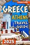 Greece Travel Guide: The Most Complete Full-Color Pocket Edition - Unearthing Greece's Hidden Treasures