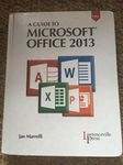 A Guide to Microsoft Office 2013