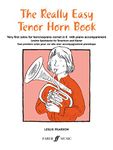 Really Easy Tenor Horn Book: Very First Solos for Tenor Horn with Piano Accompaniment