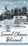 The Second Chance Blizzard: A Clean Small-Town Romance (Christmas Billionaires of Bennett Creek Book 1)