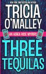 Three Tequilas: An Althea Rose Mystery