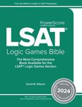 The PowerScore LSAT Logic Games Bible 2024: Self-Study Prep Strategies for the Logic Games Section of the LSAT