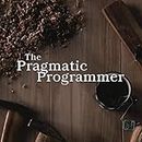 The Pragmatic Programmer: 20th Anniversary Edition, 2nd Edition: Your Journey to Mastery