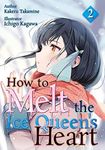 How to Melt the Ice Queen's Heart: Volume 2