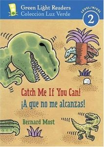 Catch Me If You Can!/A que no me alcanzas!: Bilingual English-Spanish (Green Light Readers Level 2) (Spanish Edition)