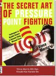 The Secret Art of Pressure Point Fighting