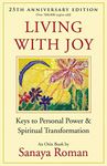 Living with Joy: Keys to Personal Power and Spiritual Transformation (Earth Life Series Book 1)