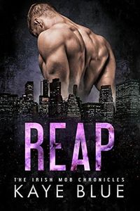 Reap (Irish Mob Chronicles Book 2)