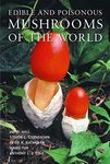 Edible and Poisonous Mushrooms of the World