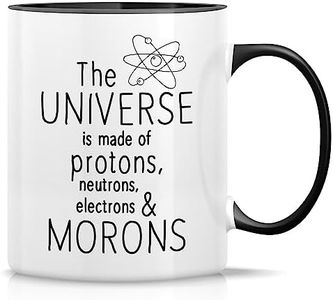 Retreez Funny Mug - Universe is made of Protons Neutrons Electrons Morons Physics Scientist 11 Oz Ceramic Coffee Mugs - Sarcasm, Inspirational birthday gifts - White Mug with Black Handle and Inner