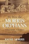 We Were the Morris Orphans: 4 Broth