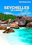 Seychelles on a Budget Travel Guide