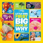 Little Kids First Big Book of Why: Fact-filled fun book with questions and answers about everything (National Geographic Kids)