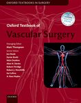 Oxford Textbook of Vascular Surgery (Oxford Textbooks in Surgery)