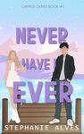 Never Have I Ever - A College Romance Book (Campus Games 1)