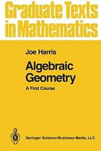 Algebraic Geometry: A First Course: 133