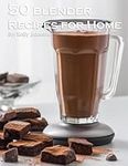 50 Blender Recipes for Home