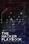 The Hacker Playbook: Practical Guide To Penetration Testing