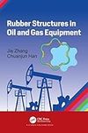 Rubber Structures in Oil and Gas Eq