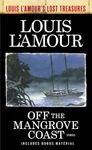 Off the Mangrove Coast (Louis L'Amour's