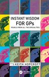 Instant Wisdom for GPs: Pearls from All the Specialities