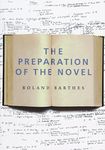 The Preparation of the Novel: Lecture Courses and Seminars at the Collège de France (1978-1979 and 1979-1980) (European Perspectives)