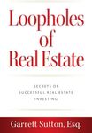 Loopholes of Real Estate: Secrets of Successful Real Estate Investing