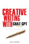 Creative Writing with ChatGPT: Made Easy