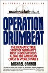 Operation Drumbeat: The Dramatic Tr