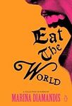 Eat the World: A Collection of Poems