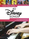 Really Easy Piano: 40 Disney Songs 