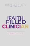 The Faith-Filled Clinician: How To 