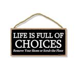 Honey Dew Gifts Life is Full of Choices 5 inch by 10 inch Hanging Shoes Off Sign, Wall Art, Decorative Wood Sign Home Decor, 75506