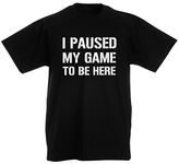 loltops I Paused My Game to Be Here Novelty T-Shirt Stocking Fillers, Teenage Boys Gifts for Kids Teens (12-13 Years, Black)