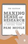 Making Sense of Research in Nursing, Health and Social Care