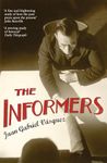 The Informers: Translated from the Spanish by Anne McLean